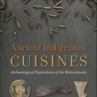 The cover of “Ancient Indigenous Cuisines: Archaeological Explorations of the Midcontinent”
